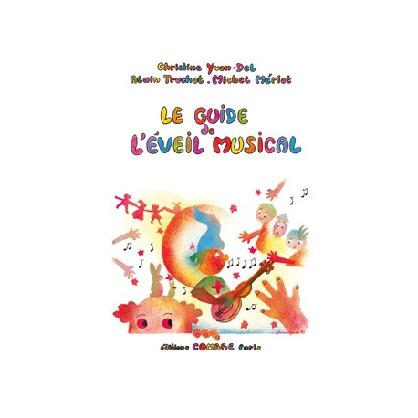 Le Guide de l' Eveil Musical