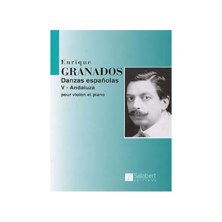 GRANADOS Andaluza Danzas espanolas n° 5 - Violon Danse espagnole Partition - Violon et Piano Salabert