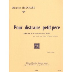 Maurice Hauchard Pour distraire petit père violon et piano