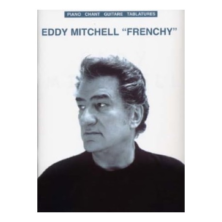 Eddy Mitchell: Frenchy~ Songbook d'Album (Piano, Chant et Guitare, Tablature Guitare)