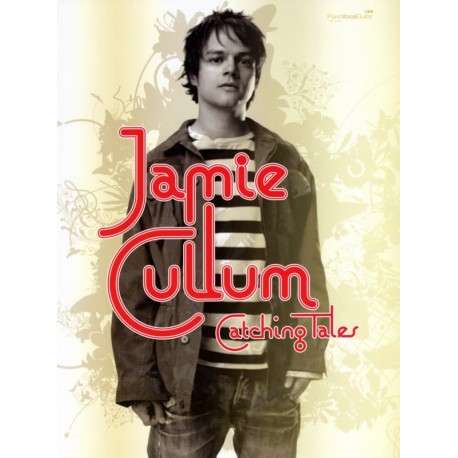 Jamie Cullum: Catching Tales~ Songbook d'Album (Piano, Chant et Guitare)