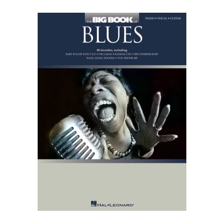 The Big Book Of Blues~ Songbook Mixte (Piano, Chant et Guitare)