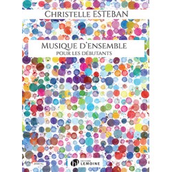 ESTEBAN Christelle Musique d'ensemble pour les débutants