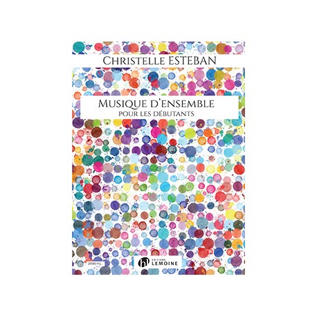 ESTEBAN Christelle Musique d'ensemble pour les débutants