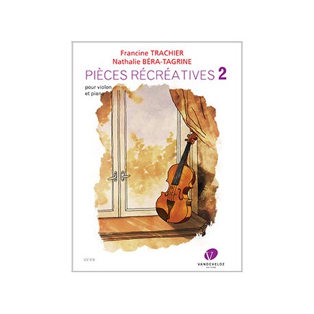 TRACHIER Francine / BERA-TAGRINE Nathalie Pièces récréatives Vol.2