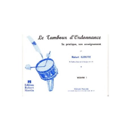 Robert Goute Le Tambour D' Ordonnance Volume 1