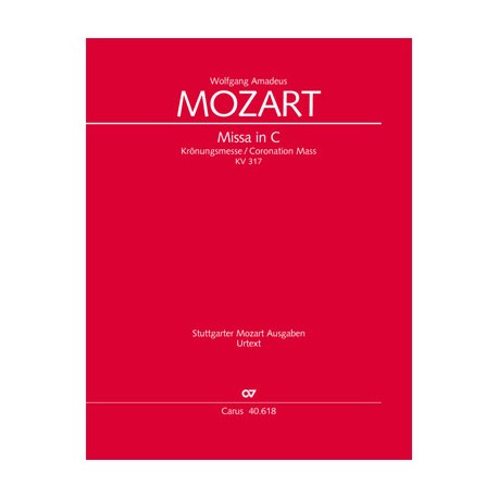 Wolfgang Amadeus Mozart Messe en ut majeur Messe du Couronnement KV 317, 1779