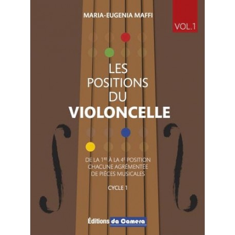 MAFFI LES POSITIONS DU VIOLONCELLE VOL.1