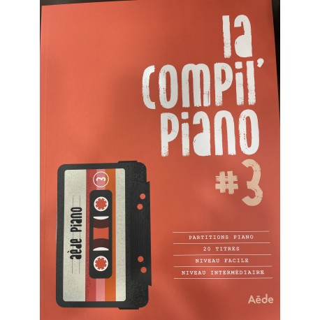 La Compil Piano # 3 20 titres pour piano solo