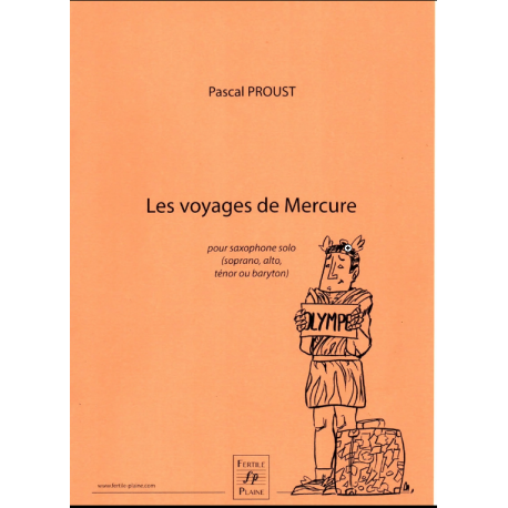 PROUST PASCAL LES VOYAGES DE MERCURE SAXOPHONE