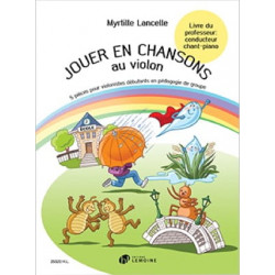 Myrtille Lancelle Jouer en Chansons au Violon LIVRE PROFESSEUR
