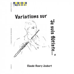 Claude-Henry Joubert Variations sur Je suis Flûtiste