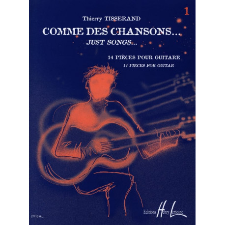 TISSERAND Comme des chansons... Volume 1