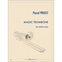 PROUST PASCAL MAGIC TROMBONE