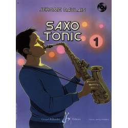 Jérôme Naulais Saxo Tonic Volume 1 AVEC CD.