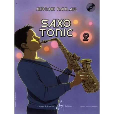 Jérôme Naulais Saxo Tonic Volume 2 AVEC CD.