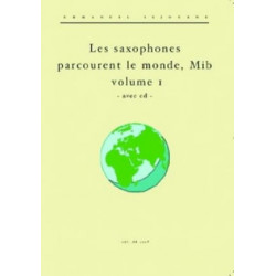 Emmanuel Séjourné et Philippe Velluet Les saxophones Mib parcourent le monde volume 1