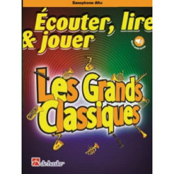 DE HASKE Ecouter Lire et Jouer - Les Grands Classiques - Saxophone Alto