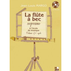 Jean-Louis Margo La Flûte à Bec Soprano à l'Ecole de Musique Volume 1