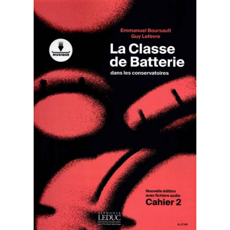 BOURSAULT - LEFEVRE La Classe de batterie dans les conservatoires Cahier 2