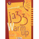 Jazz warm up : échauffements jazz vocal pour les choeurs et la classe