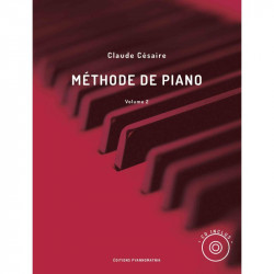 MÉTHODE DE PIANO VOLUME 2 Méthode de piano avec CD Auteur : Claude CÉSAIRE