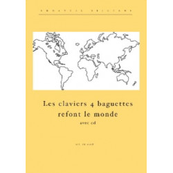 Emmanuel Séjourné et Philippe Velluet Les claviers 4 baguettes refont le monde AVEC CD.