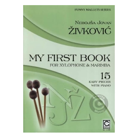 Nebojsa jovan Zivkovic Funny Mallets My First Book For Xylophone And Marimba