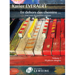 EVERAERT Xavier En dehors des chemins Vol.1 10 pièces actuelles