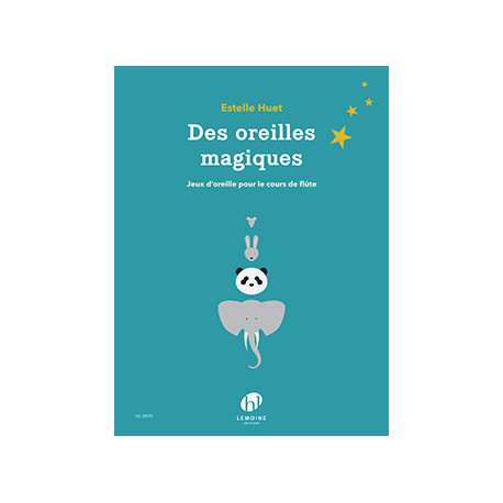 HUET Estelle Des oreilles magiques