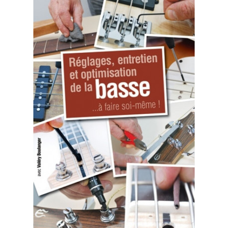 Reglages Entretien Et Optimisation De La Basse