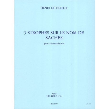 DUTILLEUX 3 Strophes sur le nom de Sacher