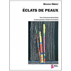 Eclats de peaux pour trois percussions et deux grosses caisses GINER Bruno