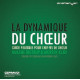 La dynamique du choeur