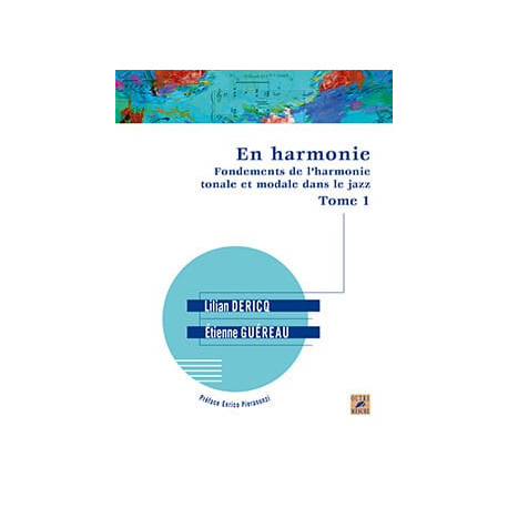 En Harmonie - Fondements de l'harmonie tonale et modale dans le Jazz Tome 1