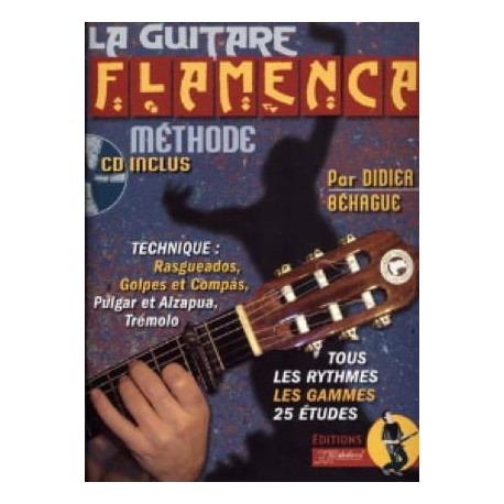 Béhague Didier / Rébillard Jean-Jacques La guitare flamenca méthode AVEC CD.