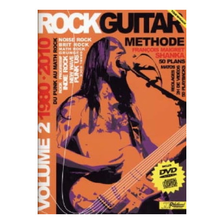 Shanka François Maigret / Rébillard Jean-Jacques Rock guitar méthode 1980-2010 volume 2 DVD inclus. AVEC CD.