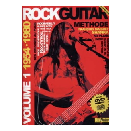 Shanka François Maigret / Rébillard Jean-Jacques Rock guitar méthode 1954-1980 volume 1 DVD inclus. AVEC CD.