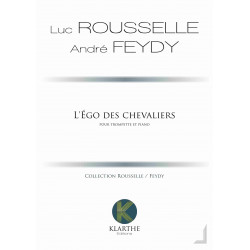 Luc Rousselle & André Feydy L'Ego des Chevaliers - Fantaisie Héroïque