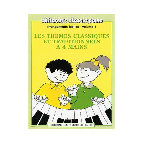 Thèmes Classiques et Traditionnels Célèbres Volume 1. 4 Mains