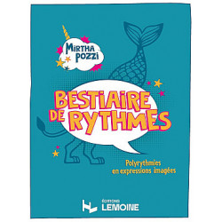 Bestiaire de rythmes : polyrythmies en expressions imagées Auteur POZZI Mirtha