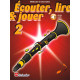 ECOUTER LIRE & JOUER METHODE + CD VOL 2 Clarinette ensegnement