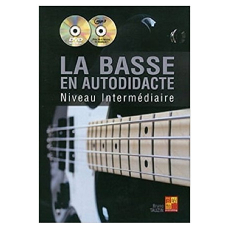 Bruno Tauzin La Basse En Autodidacte - Niveau Intermediaire Avec CD et DVD.