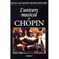 L'univers musical de Chopin EIGELDINGER Jean-Jacques