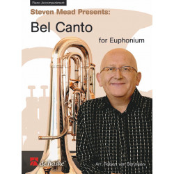 Steven Mead Presents: Bel Canto for Euphonium accompagnement piano