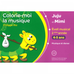 4 - 5 ans Eveil Musical 2ème année "Juju et Mimi" colorie moi la musique 2
