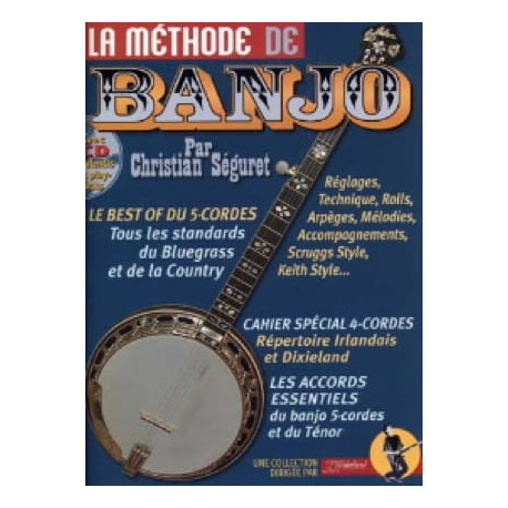 Séguret Christian / Rébillard Jean-Jacques La méthode de banjo 4 & 5 cordes AVEC CD.