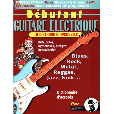 Jean-Jacques Rébillard Débutant guitare électrique AVEC CD. La Méthode Universelle