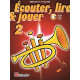 ECOUTER LIRE & JOUER METHODE + CD V. 2 Trompette enseignement