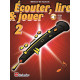 ECOUTER LIRE & JOUER METHODE + AUDIO VOL 2 Hautbois enseignement